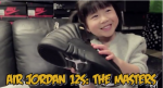 Video: Michael Jordan 12 'The Masters' Review From A 4 Year Old
